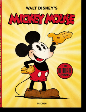 WALT DISNEY'S MICKEY MOUSE. THE ULTIMATE HISTORY