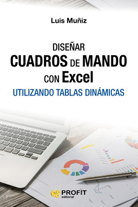 DISEÑAR CUADROS DE MANDO CON EXCEL UTILIZANDO LAS TABLAS DINAMICAS