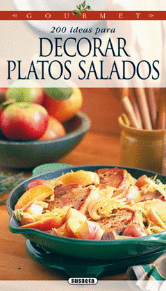 200 IDEAS PARA DECORAR PLATOS SALADOS