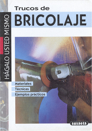 HAGALO USTED MISMO. TRUCOS DE BRICOLAJE
