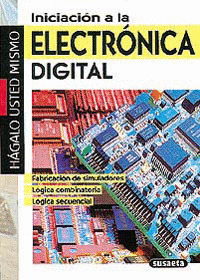 HAGALO USTED MISMO. INICIACION ELECTRONICA DIGITAL