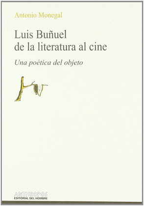 LUIS BUÑUEL DE LA LITERATURA AL CINE