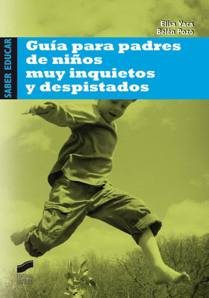 GUÍA PARA PADRES DE NIÑOS MUY INQUIETOS Y DESPISTADOS
