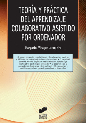 TEORÍA Y PRÁCTICA DEL APRENDIZAJE COLABORATIVO ASISTIDO POR ORDENADOR