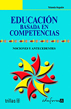 EDUCACION BASADA EN COMPETENCIAS. NOCIONES Y ANTECEDENTES