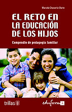 RETO EN LA EDUCACION DE LOS HIJOS, EL : COMPENDIO DE PEDAGOGIA FAMILIAR