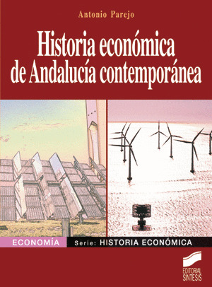 HISTORIA ECONÓMICA DE ANDALUCÍA CONTEMPORÁNEA