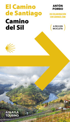 GUÍA DEL CAMINO DE SANTIAGO. CAMINO DEL SIL (A PIE O EN BICICLETA)