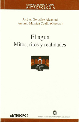 EL AGUA. MITOS, RITOS Y REALIDADES