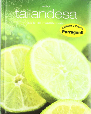 COCINA TAILANDESA. MÁS DE CIEN IRRESISTIBLES RECETAS