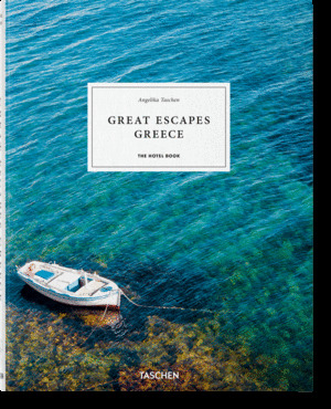 GREAT ESCAPES: GREECE. THE HOTEL BOOK