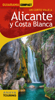 ALICANTE Y COSTA BLANCA. GUÍA GUIARAMA COMPACT