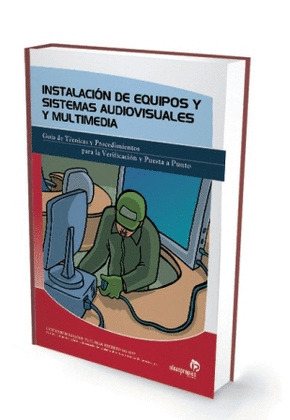 INSTALACION DE EQUIPOS Y SISTEMAS AUDIOVISUALES Y MULTIMEDIA
