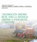 ORGANIZACION SANITARIA INICIAL PARA LA ASISTENCIA SANITARIAA EMERGENCIAS COLECTIVAS