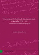 FUENTES PARA EL ESTUDIO DE LA LITERATURA ESPAÑOLA DE LOS SIGLOS XVIII Y XIX