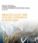 ANIMACION SOCIAL PARA PERSONAS DEPENDIENTES EN INSTITUCIONES