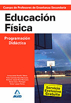 EDUCACION FISICA. PROGRAMACION DIDACTICA. CUERPO DE PROFESORES DE ENSEÑANZA SECUNDARIA.