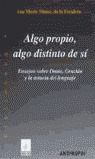 ALGO PROPIO ALGO DISTINTO DE SI