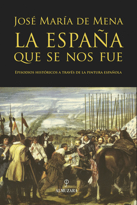 ESPAÑA QUE SE NOS FUE, LA