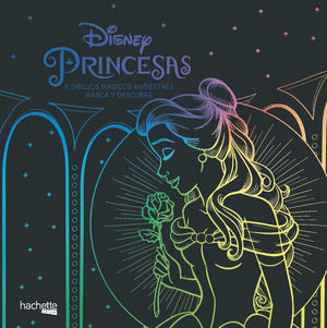 PRINCESAS DISNEY. 6 DIBUJOS MAGICOS RASCA Y DESCUBRE