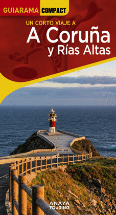 A CORUÑA Y RIAS ALTAS. GUÍA GUIARAMA COMPACT (2023)