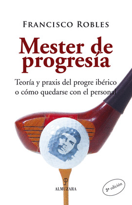MESTER DE PROGRESIA. TEORIA Y PRAXIS DEL PROGRE IBERICO