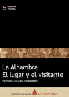 LA ALHAMBRA. LUGAR Y EL VISITANTE, EL