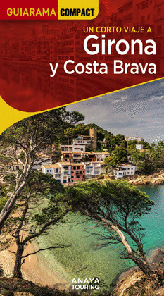 GIRONA Y COSTA BRAVA. GUÍA GUIARAMA COMPACT (2023)
