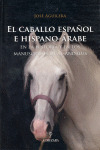 CABALLO ESPAÑOL E HISPANO-ARABE. HISTORIA Y MANUSCRITOS