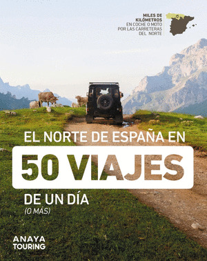 NORTE DE ESPAÑA EN 50 VIAJES DE UN DÍA (O MÁS), EL