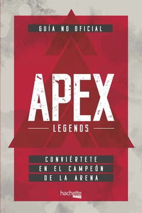 APEX LEGENDS. GUÍA NO OFICIAL