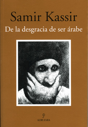 DE LA DESGRACIA DE SER ARABE