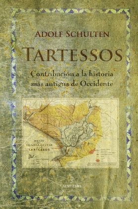 TARTESSOS. CONTRIBUCION A HISTORIA MAS ANTIGUA OCCIDENTE