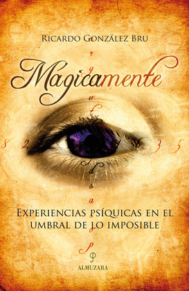 MAGICAMENTE - EXPERIENCIAS PSIQUICAS EN EL UMBRAL