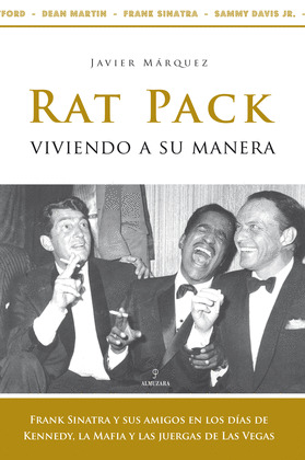RAT PACK. VIVIENDO A SU MANERA