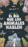 EL DIA QUE LOS ANIMALES HABLEN