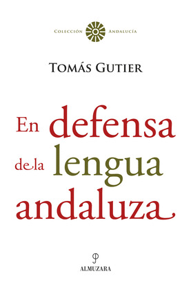 DEFENSA DE LA LENGUA ANDALUZA, EN