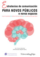 ESTRATEXIAS DE COMUNICACION PARA NOVOS PUBLICOS E NOVOS ESPAZOS. I XORNADAS DE D