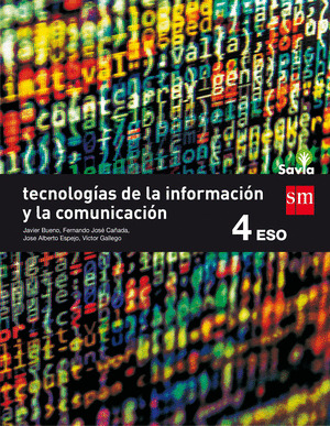 TECNOLOGIAS DE LA INFORMACION Y DE LA COMUNICACION. 4º ESO. SAVIA