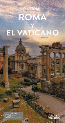 ROMA Y EL VATICANO. GUÍA TOTAL (2024)