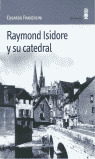 RAYMOND ISIDORE Y SU CATEDRAL