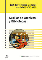 TEST DEL TEMARIO GENERAL AUXILIAR DE ARCHIVOS Y BIBLIOTECAS.