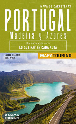 MAPA TOURING DE CARRETERAS DE PORTUGAL, MADEIRA Y AZORES 1:340.000 - (DESPLEGABLE)