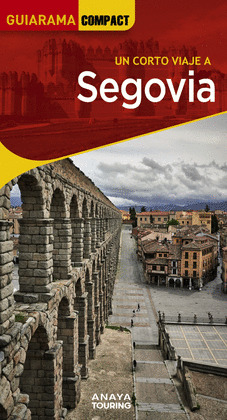 SEGOVIA. GUÍA GUIARAMA COMPACT (2024)