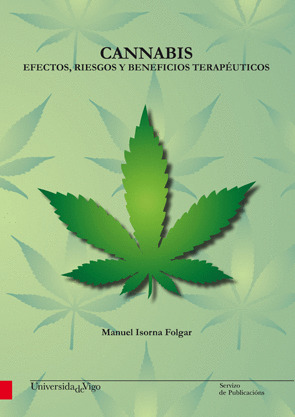 CANNABIS: EFECTOS, RIESGOS Y BENEFICIOS TERAPEUTICOS