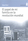 PAPEL DE MI FAMILIA EN LA REVOLUCION MUNDIAL, EL
