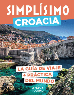 CROACIA. GUÍA SIMPLÍSIMO