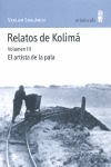 RELATOS DE KOLIMÁ, VOLUMEN III: EL ARTISTA DE LA PALA