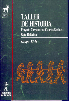 TALLER DE HISTORIA. PROYECTO CURRICULAR DE CIENCIAS SOCIALES (PROFESOR)