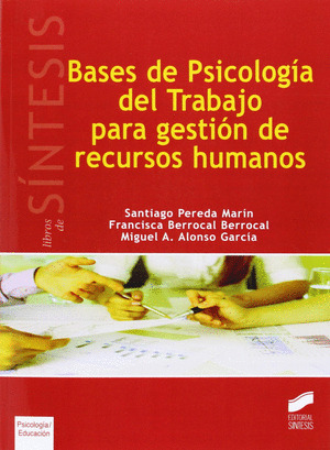 BASES DE PSICOLOGIA DEL TRABAJO PARA GESTION DE R.R.H.H.